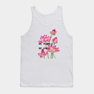 Be humble be kind Tank Top